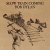 Album artwork for Slow Train Coming by Bob Dylan