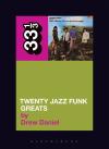 Album artwork for Twenty Jazz Funk Greats 33 1/3 by Drew Daniel