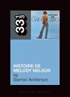 Album artwork for Histoire de Melody Nelson 33 1/3 by Darran Anderson