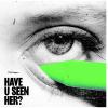 Album artwork for Have U Seen Her? by Alma