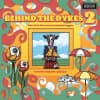 Album artwork for Behind The Dykes 2 - More Beats, Blues And Psychedelic Nuggets From The Lowlands 1966 - 1971 by Various