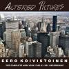 Album artwork for Altered Pictures - The Complete New York Recordings 1983/1991 by Eero Koivistoinen