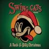 Album artwork for Swing Cats Presents A Rockabilly Christmas by Danny B Harvey