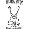 Album artwork for Hi, How Are You by Daniel Johnston