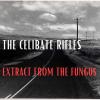 Album artwork for Extract from The Fungus by The Celibate Rifles