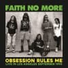 Album artwork for Obsession Rules Me: Live In Los Angeles September 1990 - FM Broadcast by Faith No More