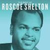 Album artwork for The Best of Roscoe Shelton by Roscoe Shelton