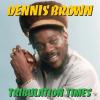 Album artwork for Tribulation Times by Dennis Brown