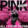 Album artwork for All I Know So Far - Setlist by P!nk