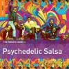 Album artwork for Rough Guide To Psychedelic Salsa by Various