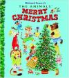 Album artwork for The Animals' Merry Christmas by Richard Scarry