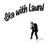 Album artwork for Ska With Laurel by Laurel Aitken