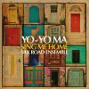 Album artwork for Sing Me Home by Yo-Yo Ma and Silk Road Ensemble