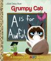 Album artwork for A Is for Awful: A Grumpy Cat ABC Book by Christy Webster