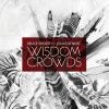 Album artwork for Wisdom of Crowds by Bruce Soord and Jonas Renkse