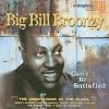 Album artwork for Can't Be Satisfied by Big Bill Broonzy