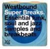 Album artwork for Westbound Super Breaks - Essential Funk, Soul and Jazz Samples and Breakbeats by Various