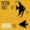 Album artwork for Drink by Victor Rice